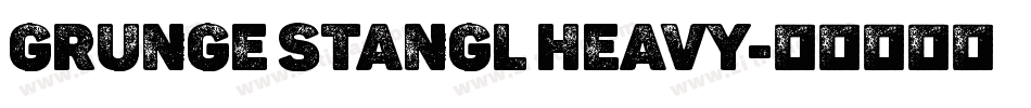 Grunge Stangl Heavy字体转换